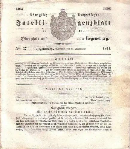 Regensburg: Königlich Bayerisches Intelligenzblatt für die Oberpfalz und von Regensburg. No. 37 vom Mittwoch, den 8. September 1841. Im Inhalt u.a.: Prüfung für den Staats.. 