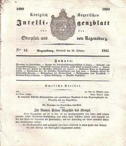 Regensburg: Königlich Bayerisches Intelligenzblatt für die Oberpfalz und von Regensburg. No. 44 vom Mittwoch, den 27.Oktober 1841. Im Inhalt u.a.: Vornahme der Feuerbeschau / Agentur...