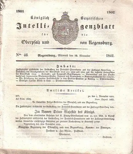 Regensburg: Königlich Bayerisches Intelligenzblatt für die Oberpfalz und von Regensburg. No. 46 vom Mittwoch, den 10. November 1841. Im Inhalt u.a.: Zuständigkeit  rücksichtlich der.. 