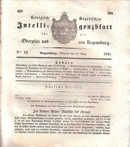 Regensburg: Königlich Bayerisches Intelligenzblatt für die Oberpfalz und von Regensburg. No.12 vom Mittwoch, den 17. März 1841. Im Inhalt u.a.: Vertauschung von Loos - Nummern...