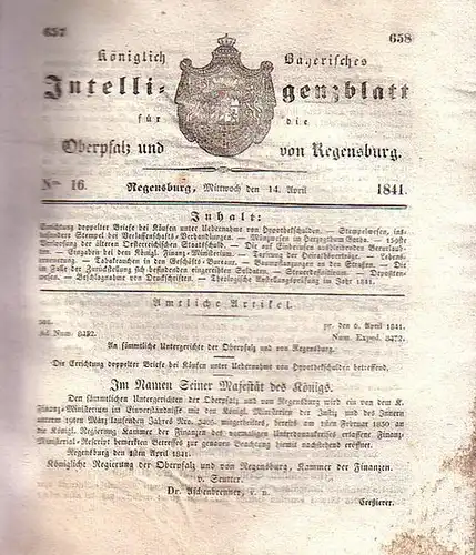 Regensburg: Königlich Bayerisches Intelligenzblatt für die Oberpfalz und von Regensburg. No.16 vom Mittwoch, den 14. April 1841. Im Inhalt u.a.: Errichtung doppelter Briefe bei Käufen.. 