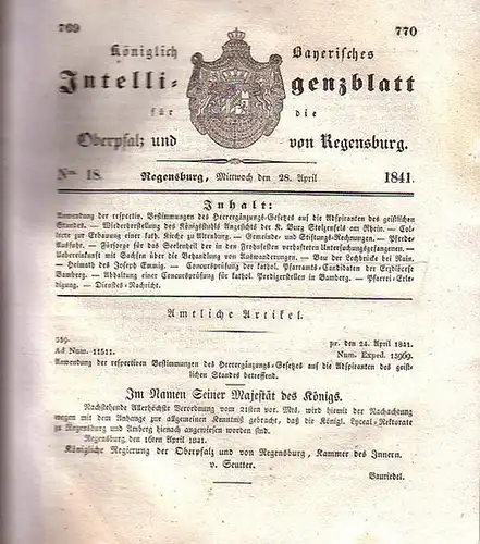 Regensburg: Königlich Bayerisches Intelligenzblatt für die Oberpfalz und von Regensburg. No.18 vom Mittwoch, den 28. April 1841. Im Inhalt u.a.: Anwendung der respectiv. Bestimmungen des.. 