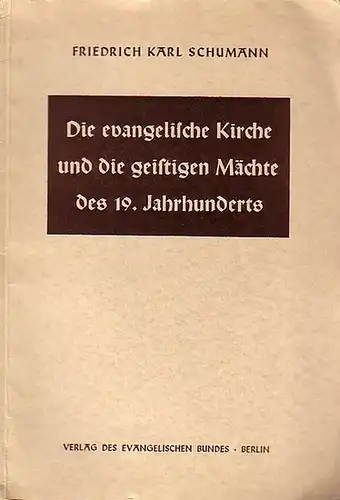 Schuhmann, Friedrich Karl: Die evangelische Kirche und die geistigen Mächte des 19. Jahrhunderts. 
