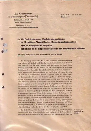 Reichsministerium, Der Reichsminister für Ernährung und Landwirtschaft, Berlin. Geschäftszeichen: II C 1   1K05411 660. An die Landesregierungen (Landesernährungsämter), die Preußischen Oberpräsidenten (Provinzialernährungsämter) ohne.. 