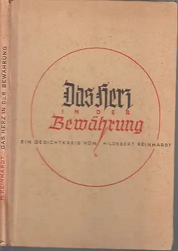 Reinhardt, Hildebert: Das Herz in der Bewährung. Ein Gedichtkreis. 