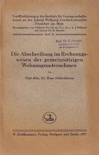 Schlechtriem, Hans: Die Abschreibung im Rechnungswesen der gemeinnützigen Wohnungsunternehmen. Mit Geleitwort und Einleitung. (= Veröffentlichungen des Instituts für Genossenschaftswesen an der Johann Wolfgang Goethe Universität.. 