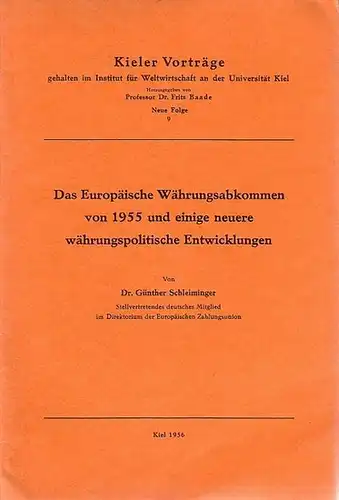 Schleiminger, Günther: Das Europäische Währungsabkommen von 1955 und einige neuere währungspolitische Entwicklungen. 