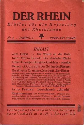 Rhein, Der: Der Rhein. Blätter für die Befreiung der Rheinlande. Jahrgang 1, Nr. 1, 15. Februar 1923. Mit Beiträgen von Josef Maria Frank: Der deutsche.. 