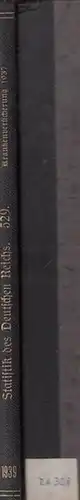 Statistik des Deutschen Reichs. / Statistisches Reichsamt: Die Krankenversicherung 1937 mit vorläufigen Ergebnissen für das Jahr 1938. 