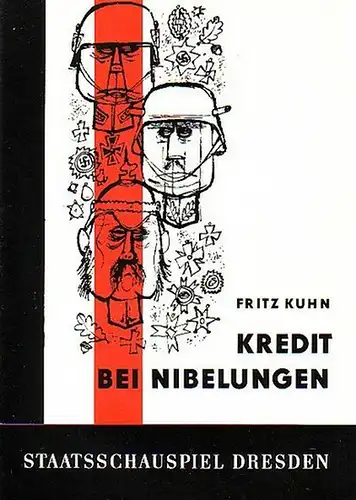 Staatsschauspiel Dresden - F.Kuhn: Kredit bei Nibelungen. Programmheft für 1960/1961. 