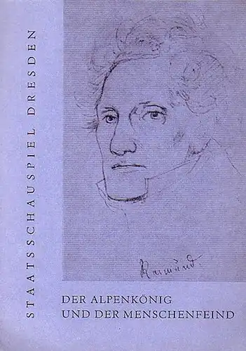 Staatsschauspiel Dresden - F.Raimund: Der Alpenkönig und der Menschenfeind Programmheft I, 1961/1962. 