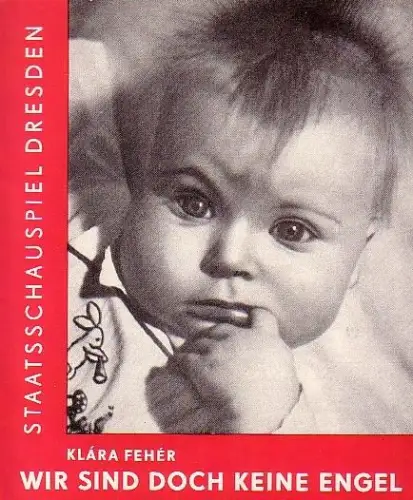 Wir sind  doch keine Engel. Programmheft für 1960/1961