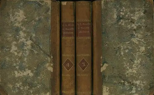 Rousseau, J.J: Julie ou la Nouvelle Heloise. Lettres de deux Amans, Habitans d'une petite ville au pied des Alpes; receuillies et publiées par. 