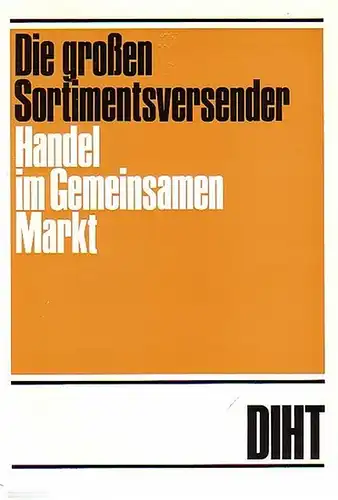 Rindermann, Rudolf und Thomas, Erwin: Die großen Sortimentsversender. Handel im Gemeinsamen Markt. Mit Vorwort. 