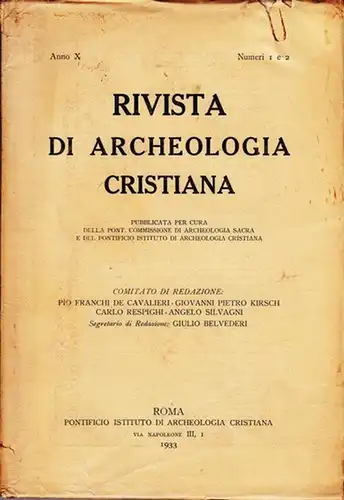 Rivista Di Archeologia Cristiana. -  Josi / Monaci / Frey / Thomas / Wand: Rivista Di Archeologia Cristiana. Anno X, Numeri 1 e 2, 1933. Cont: I. Atti della Pontificia Commissione di Archeologia sacra: Josi: Coemeterium Maius ... / II. Studi: Monaci: Memo