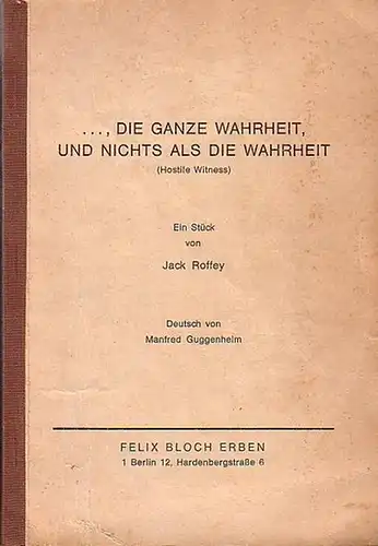 Roffey, Jack: die ganze Wahrheit und nichts als die Wahrheit (Hostille Witness). Deutsch von Manfred Guggenheim. 