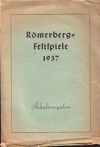 Römerberg: Römerberg - Festspiele 1937. Ausführliche Inhaltsangaben zu den Stücken: Florian Geyer, Fiesco, Faust und Henry IV. in englisch, französisch, italienisch, niederländisch. 
