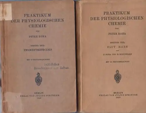 Rona, Peter: Praktikum der physiologischen Chemie. Teil 1: Fermentmethoden. Teil 2: Blut und Harn. 