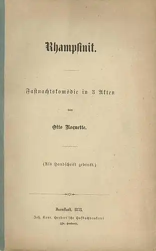 Roquette, Otto: Rhampsinit. Fastnachtskomödie in 3 Akten. Als Handschrift gedruckt. 