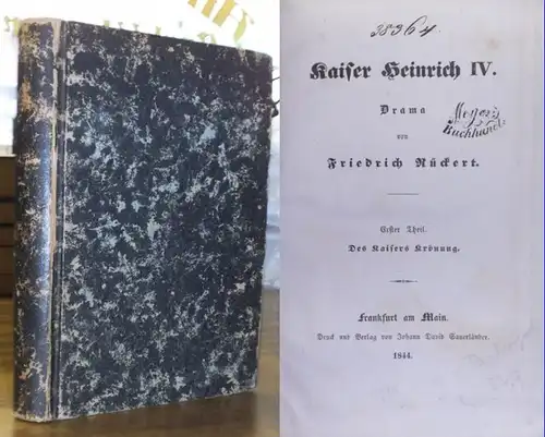 Rückert, Friedrich: Kaiser Heinrich IV. Drama. Erster Theil: Des Kaisers Krönung. 