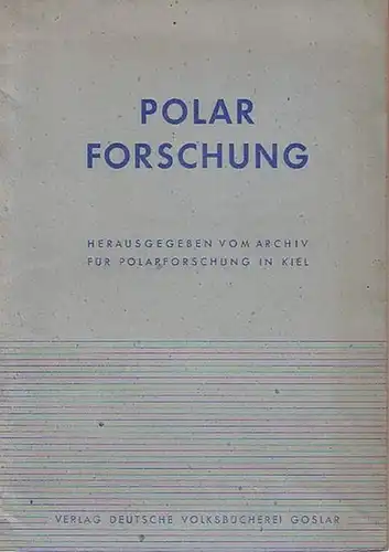 Ruthe, Kurt (Schriftleiter): Polarforschung. Herausgegeben vom Archiv für Polarforschung in Kiel. 
