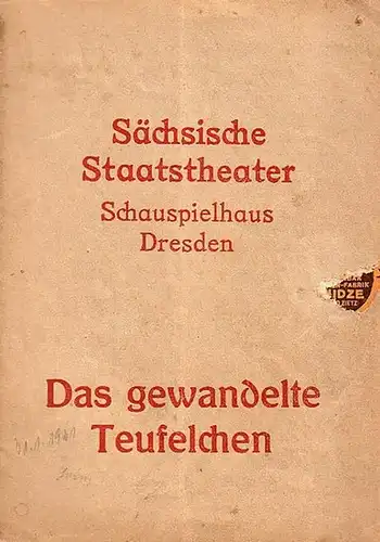 Sächsische Staatstheater Schauspielhaus Dresden - Paul.Hartwig: Das gewandelte Teufelchen. Programmheft für Sonntag, 30.Januar. 1921. 