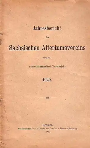 Sächsischer Altertumsverein: Jahresbericht des Sächsischen Altertumsvereins über das sechsundneunzigste Vereinsjahr 1920. 