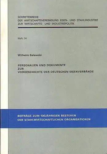 Salewski, Wilhelm: Personalien und Dokumente zur Vorgeschichte der deutschen Eisenverbände. 