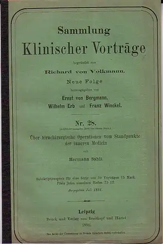 Sammlung Klinischer Vorträge. - Sahli, Hermann: Über hirnchirurgische Operationen vom Standpunkte der inneren Medizin. (= Sammlung Klinischer Vorträge, Neue Folge, Nr. 28).  No. 160). 