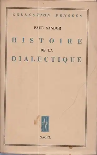 Sandor, Paul: Histoire de la Dialectique. (4e ed.). 