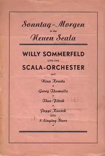 Programm - Zettel zu: Sonntag - Morgen in der Neuen Scala: Willy Sommerfeld und das Scala - Orchester mit Nina Konsta, Georg Thomalla, The Fitzek, Peppi Kausch und 8 Singing Stars u.a. Neue Scala 1946