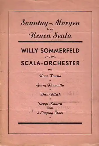 Scala: Programm - Zettel zu: Sonntag - Morgen in der Neuen Scala: Willy Sommerfeld und das Scala - Orchester mit Nina Konsta, Georg Thomalla, The Fitzek, Peppi Kausch und 8 Singing Stars u.a. Neue Scala 1946. 