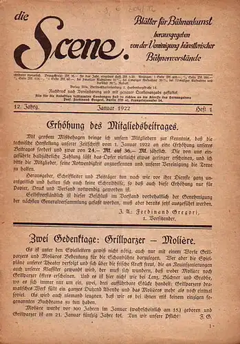 Scene, Die // Vereinigung künstlerischer Bühnenvorstände // Gregori, Ferdinand Prof. (Hrsg.): Die Scene. XII. Jahrgang, Heft 1, Januar 1922. Blätter für Bühnenkunst.   Inhalt:.. 