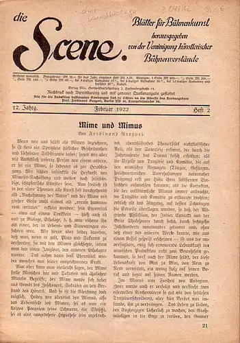 Scene, Die // Vereinigung künstlerischer Bühnenvorstände // Gregori, Ferdinand Prof. (Hrsg.): Die Scene. XII. Jahrgang, Heft 2, Februar 1922. Blätter für Bühnenkunst.   Inhalt:.. 