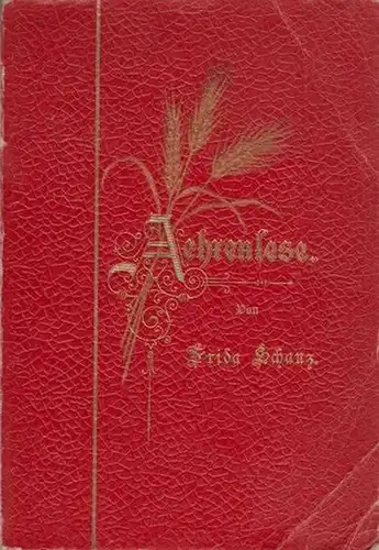 Schanz, Frida: Ährenlese. Neue Sprüche. 