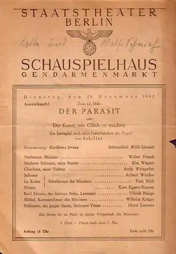 Staatstheater Berlin. - Schauspielhaus Gendarmenmarkt. - Schiller, Friedrich von. - Picard: Besetzungszettel zu: Der Parasit oder Die Kunst sein Glück zu machen. Ein Lustspiel nach...