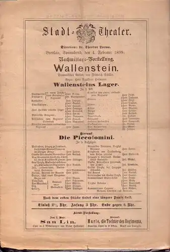 Programmzettel zu: Wallenstein (Wallensteins Lager, Die Piccolomini). Dramatisches Gedicht. Regie: Herr Hoffmann. Aufführung: 4. Februar 1899. (Aus der Breslauer Theater - Zeitung). Mit den Herren Barna, Bayrhammer, Traeger, Bartak u. a
