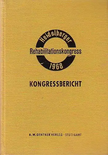 Scholz, J.F. (Hrsg.): Zehn Jahre Rehabilitation als Schlüssel zum Dauerarbeitsplatz 5. bis 7. Juni 1968, Heidelberg. Kongreßbericht. 
