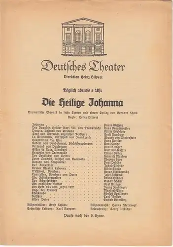 Deutsches Theater, Berlin. - Direktion: Heinz Hilpert. - Shaw, G. Bernard: Programm-Heft zu ' Die Heilige Johanna '. Dramatische Chronik in sechs Szenen und einem...