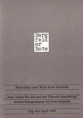 Bargfelder Bote. - Schmidt, Arno. - Drews, Jörg (Hrsg.): Bargfelder Bote. Lieferung 45 / April 1980. Materialien zum Werk Arno Schmidts. 