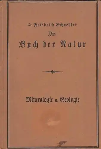 Schoedler, Friedrich ; Schwalbe, B. ; Schwalbe, E. ; Böttger, H: Das Buch der Natur. Die Lehren der Botanik, Zoologie und Physiologie, Paläontologie, Astronomie, Mineralogie...