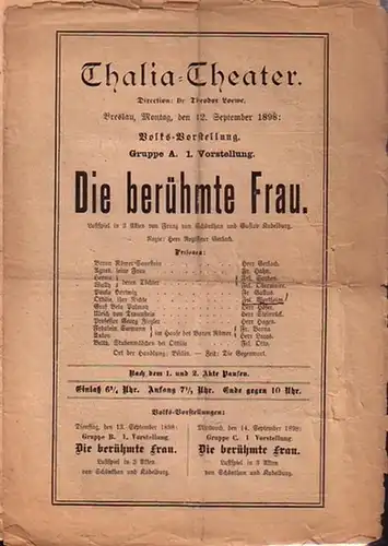 Programmzettel zu: Die berühmte Frau. Lustspiel in 3 Akten. Regie: Herr Gerlach. Aufführung: Thalia - Theater am 12. September 1898. Direction: Theodor Loewe. (Aus der Breslauer Theater - Zeitung)