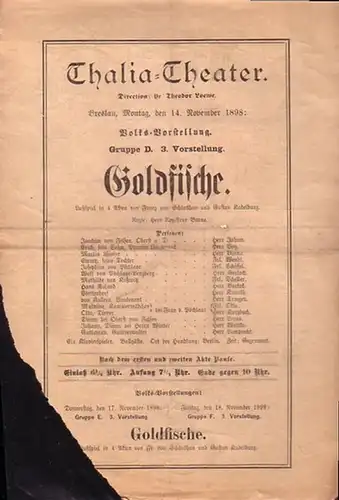 Programmzettel zu: Goldfische. Lustspiel in 4 Akten. Regie: Herr Barna. Aufführung: 14. November 1898. (Aus der Breslauer Theater - Zeitung). Mit: Johow, Botz, Barna, Wendt, Schiffel u. a
