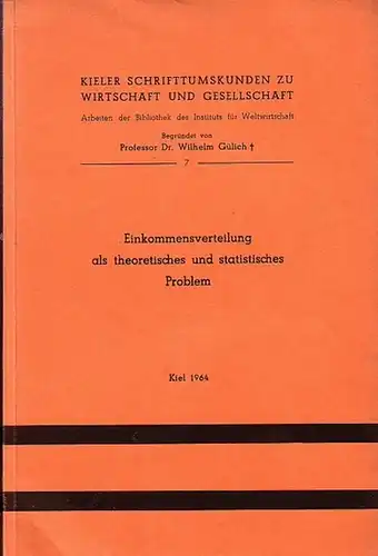 Stobbe, Hanna (Bearb.): Einkommensverteilung als theoretisches und statistisches Problem (Sachteil und Länderteil). (= Kieler Schrifttumskunden zu Wirtschaft und Gesellschaft 7). 