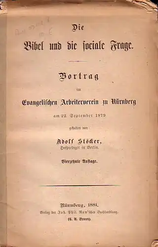 Stöcker, Adolf: Die Bibel und die sociale Frage. Vortrag im Evangelischen Arbeiterverein zu Nürnberg am 22. November 1879. 