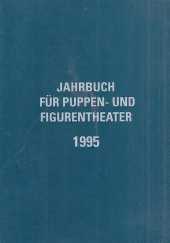 Thomas, Rolf u.a. (Redaktion): Jahrbuch für Puppen- und Figurentheater 1995. 