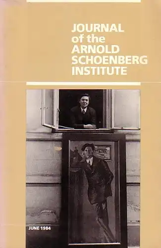 Schoenberg, Arnold: Journal of the Arnold Schoenberg Institute (University ot Southern California, Los Angeles).Volume VIII, Number 1, June 1984. Beiträge von Leonard Stein, Rosemary Hilmar.. 