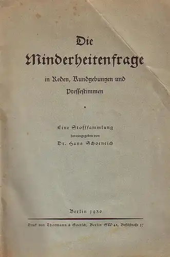 Schoeneich, Hans / Hrsg: Die Minderheitenfrage in Reden, Kundgebungen und Pressestimmen. Eine Stoffsammlung. 