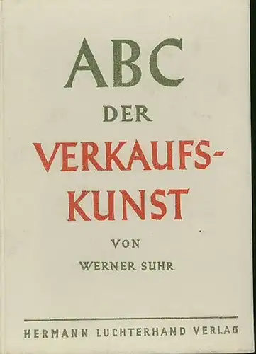 Suhr, Werner: ABC der Verkaufskunst. 