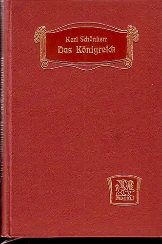 Schönherr, Karl: Das Königreich. Märchendrama in vier Akten. 